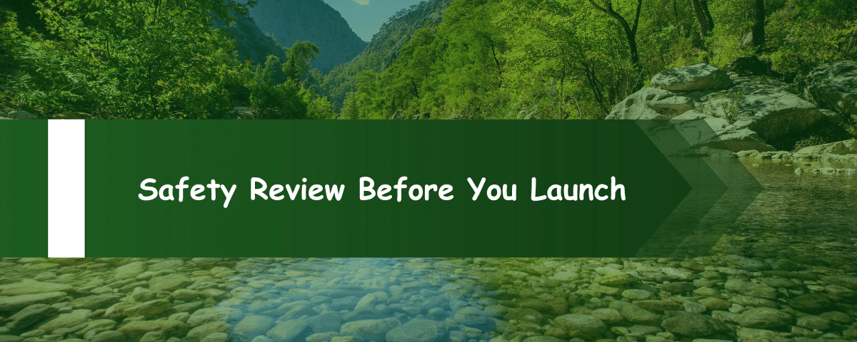 Safety Review Before You Launch