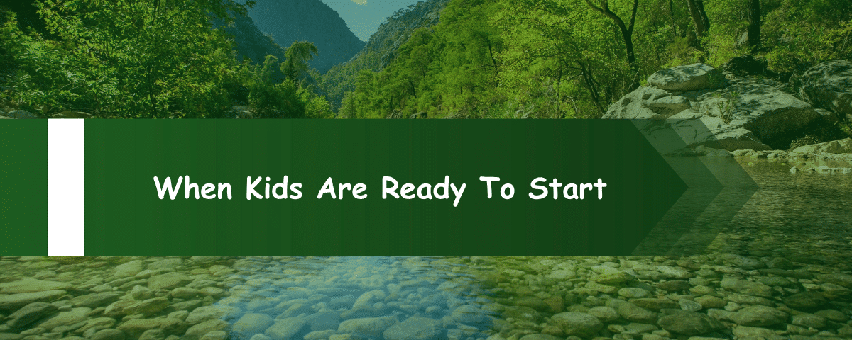 When Kids Are Ready To Start